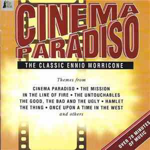 Ennio Morricone, The City Of Prague Philharmonic, William Motzing, Derek Wadsworth - Cinema Paradiso - The Classic Ennio Morricone