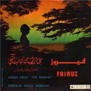 فيروز = Fairuz - مختارات من كتاب النبي = Verses From "The Prophet"