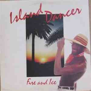Fire And Ice  - Island Dancer
