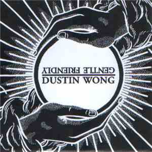 Gentle Friendly / Dustin Wong - The Shake Up / Two Feet
