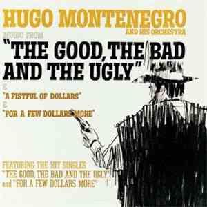 Hugo Montenegro And His Orchestra - Music From 'The Good, The Bad And The Ugly' & 'A Fistful Of Dollars' & 'For A Few Dollars More'