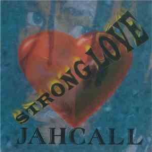 JahCall - Strong Love