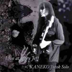 Kaneko Jutok - Live At Jerry Jeff