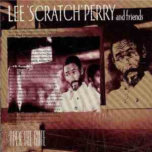Lee 'Scratch' Perry And Friends - Open The Gate