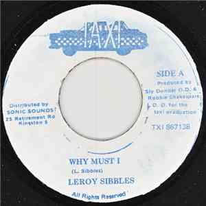 Leroy Sibbles - Why Must I