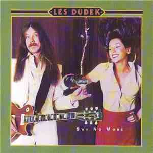 Les Dudek - Say No More