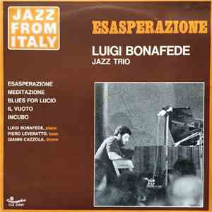 Luigi Bonafede Jazz Trio - Esasperazione