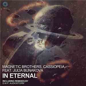 Magnetic Brothers, Cassiopeia  Feat. Julia Bunakova - In Eternal