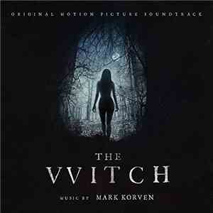 Mark Korven - The Witch: Original Motion Picture Soundtrack