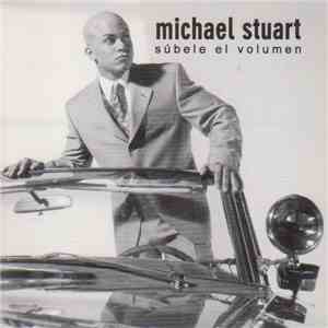 Michael Stuart - Súbele El Volumen