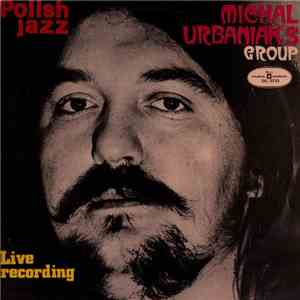 Michal Urbaniak's Group - Live Recording