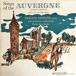 Netania Davrath, Pierre De La Roche, Canteloube - Songs Of The Auvergne