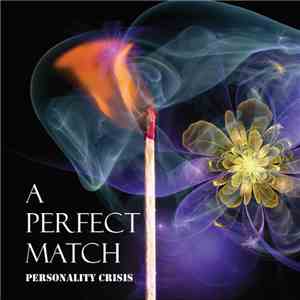 Personality Crisis  - A Perfect Match