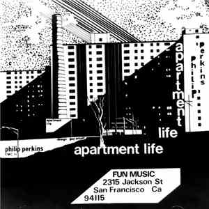 Philip Perkins - Apartment Life