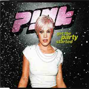 P!nk - Get The Party Started