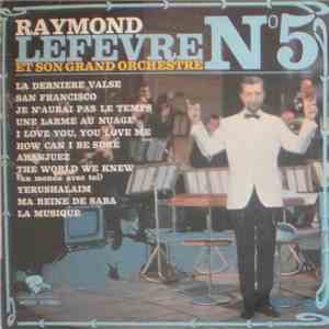 Raymond Lefèvre Et Son Grand Orchestre - N° 5