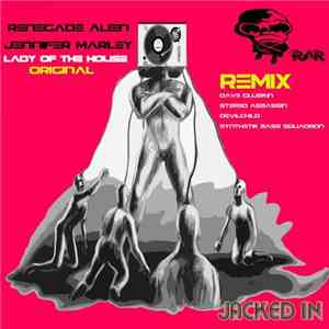 Renegade Alien & Jennifer Marley - Jacked In