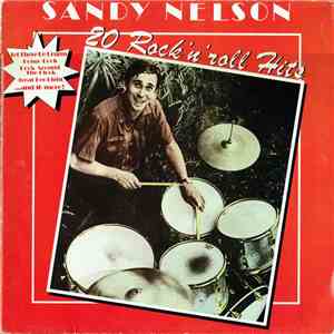 Sandy Nelson - 20 Rock 'N' Roll Hits