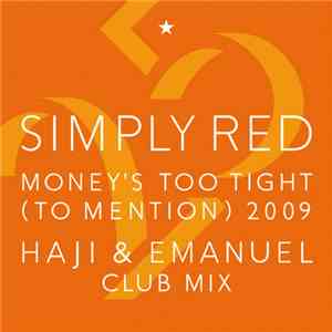 Simply Red - Money's Too Tight (To Mention) 2009 (Haji & Emanuel Club Mix)