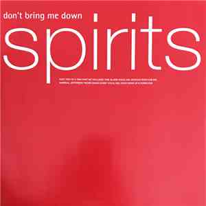 Spirits - Don't Bring Me Down
