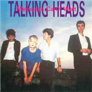 Talking Heads - Memories Can't Wait
