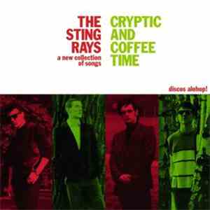 The Sting-Rays - Cryptic And Coffee Time