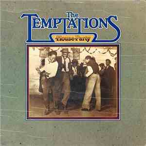 The Temptations - House Party