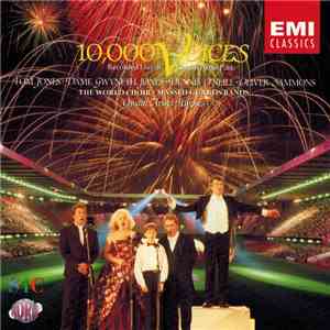 Tom Jones, Dame Gwyneth Jones, Dennis O'Neill, Oliver Sammons, The World Choir, Four Bands Of The Guards Division, Owain Arwel Hughes - 10,000 Voices