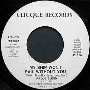 Unique Blend  - My Ship Won't Sail Without You / Waiting For You Baby