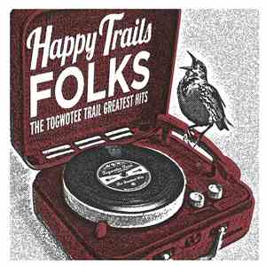 Various - Happy Trails Folks - The Togwotee Trail Greatest Hits