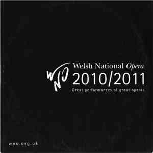 Welsh National Opera - 2010 / 2011 - Great Performances Of Great Operas