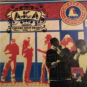 A.K.A  - Presents Chicken Shop Drama Vol.1