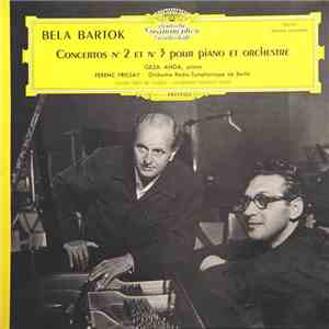 Bela Bartok - Geza Anda, Ferenc Fricsay, Orchestre Radio-Symphonique De Berlin - Concertos N°2 Et N°3 Pour Piano Et Orchestre