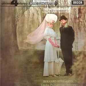 Bernard Herrmann, London Philharmonic Orchestra - The Impressionists