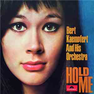 Bert Kaempfert And His Orchestra - Hold Me