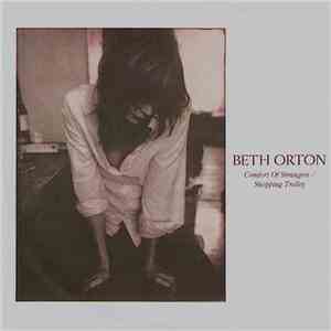 Beth Orton - Comfort Of Strangers / Shopping Trolley