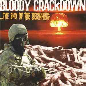 Bloody Crackdown - ...The End Of The Beginning