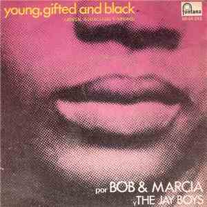 Bob And Marcia / The Jay Boys - Young, Gifted And Black (Joven, Agraciado Y Negro)