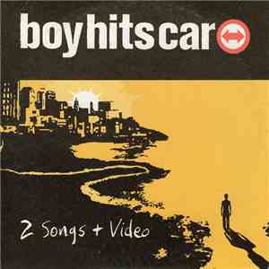 Boy Hits Car - 2 Songs + Video