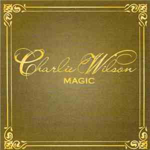 Charlie Wilson - Magic