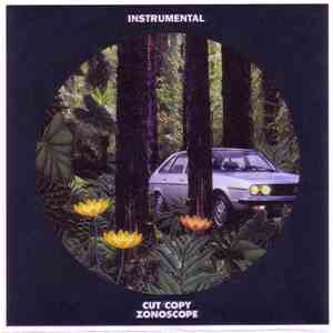 Cut Copy - Zonoscope (Instrumental Tracks)