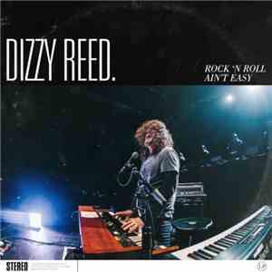 Dizzy Reed - Rock 'N Roll Ain't Easy