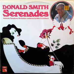 Donald Smith , Adelaide Symphony Orchestra Conducted By John Lanchbery , Leader Ritchie Hanna - Serenades