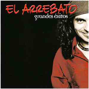 El Arrebato - Grandes Éxitos