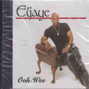 Eljaye - Ooh-Wee