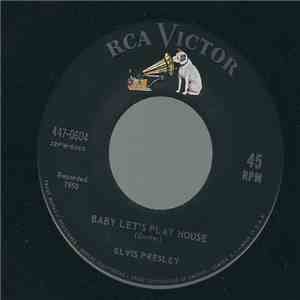 Elvis Presley - Baby Let's Play House / I'm Left, You're Right, She's Gone