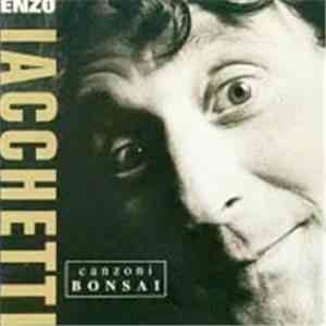 Enzo Iacchetti - Canzoni Bonsai