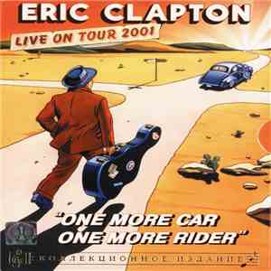 Eric Clapton - One More Car, One More Rider