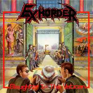 Exhorder - Slaughter In The Vatican