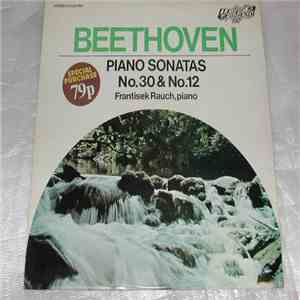František Rauch, Beethoven - Piano Sonatas No.30 & No.12